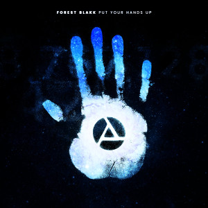 ดาวน์โหลดและฟังเพลง Put Your Hands Up พร้อมเนื้อเพลงจาก Forest Blakk