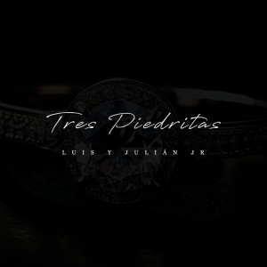 Listen to Tres Piedritas song with lyrics from Luis y Julián Jr
