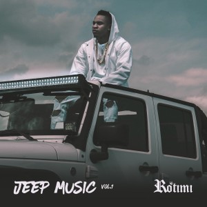 อัลบัม Jeep Music, Vol. 1 ศิลปิน Rotimi