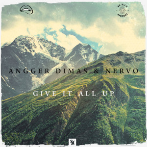 Dengarkan Give It All Up lagu dari NERVO dengan lirik