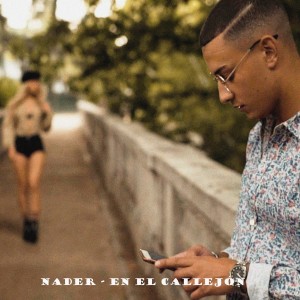 Listen to En El Callejón song with lyrics from Nader
