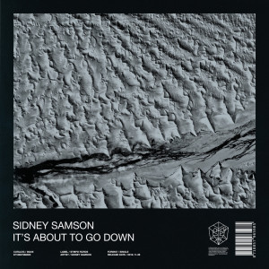 Listen to It's About To Go Down song with lyrics from Sidney Samson