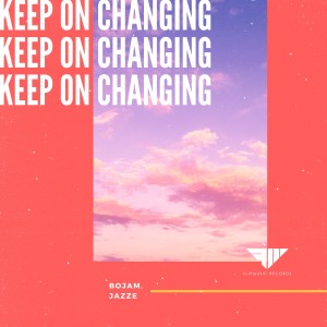 Album Keep on Changing oleh BOJAM