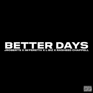 Album Better Days (Explicit) oleh JRoberts