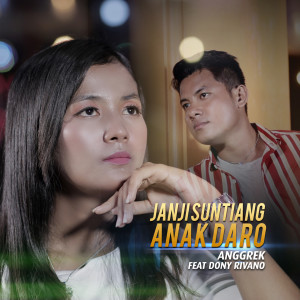 Listen to Janji Suntiang Anak Daro song with lyrics from Anggrek