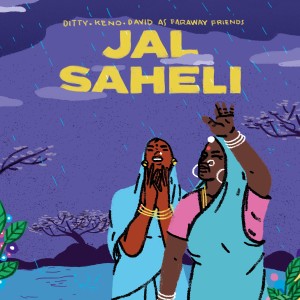 收听Faraway Friends的Jal Saheli (Single Edit)歌词歌曲
