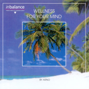Arno的专辑Wellness For Your Mind