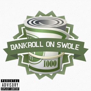 Album Bankrool on swole (Explicit) from 