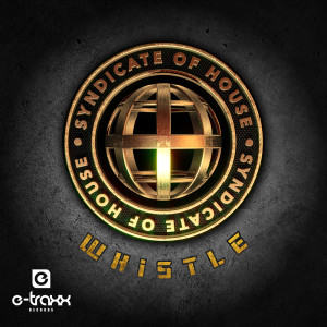 收聽Syndicate Of House的Whistle歌詞歌曲