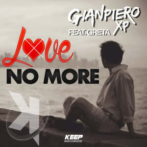 Dengarkan Love No More (Radio Edit) lagu dari Gianpiero XP dengan lirik