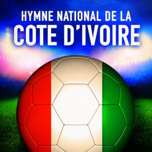 Orchestre des hymnes nationaux du monde的專輯Côte d'Ivoire: L'abidjanaise (Hymne national ivoirien) - Single