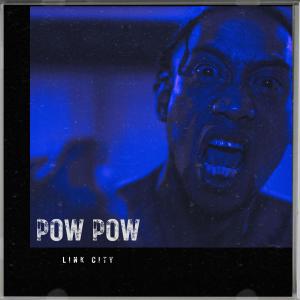 อัลบัม POW POW (Explicit) ศิลปิน Link City