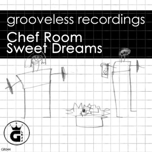 收聽Chef Room的Sweet Dreams (Daniele Soriani Lounge Mix)歌詞歌曲