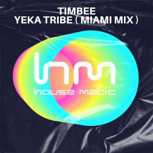 Album Yeka Tribe (Miami Mix) from Timbee