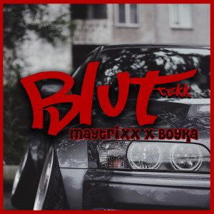 Listen to Blut Tekk (Explicit) song with lyrics from Maytrixx