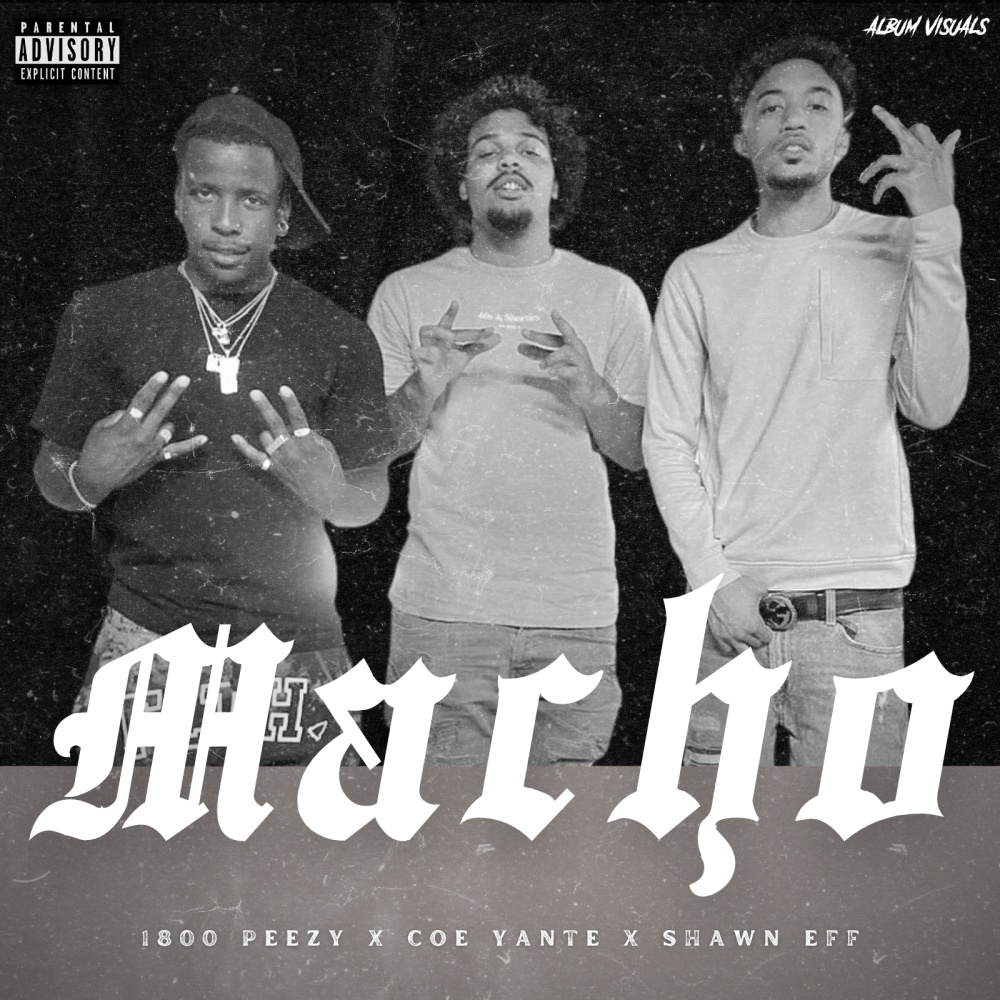 Macho (feat. C.O.E.Yante & Shawn Eff) (Explicit)