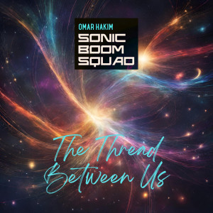 SONIC BOOM SQUAD的專輯The Thread Between Us