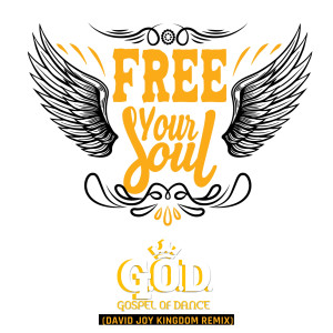 Dengarkan Free Your Soul (Remix) lagu dari Gospel of Dance dengan lirik