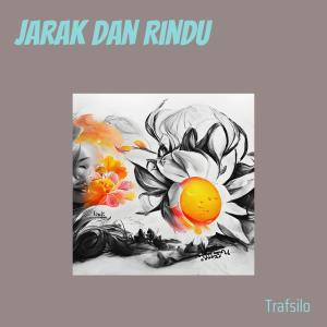 อัลบัม Jarak dan Rindu ศิลปิน Trafsilo