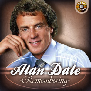 อัลบัม Alan Dale - Remembering ศิลปิน Alan Dale