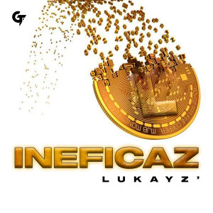 Lukayz'的專輯Ineficaz
