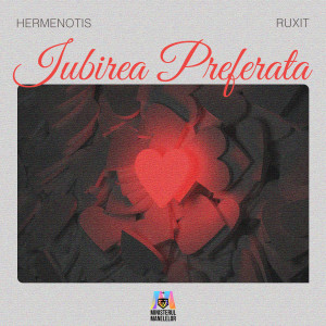 收听HERMENOTIS的Iubirea preferată歌词歌曲