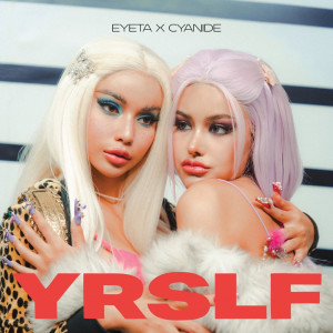 Cyanide的专辑YRSLF (ตัวเธอ) (Explicit)