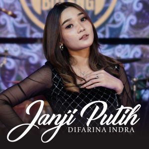 Dengarkan Janji Putih lagu dari Difarina Indra dengan lirik