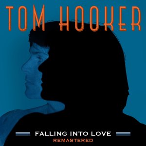 Tom Hooker的專輯Falling Into Love (2023 Remastered)