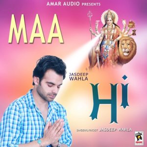 ดาวน์โหลดและฟังเพลง Maa พร้อมเนื้อเพลงจาก Jasdeep Wahla