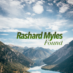 ดาวน์โหลดและฟังเพลง Found พร้อมเนื้อเพลงจาก Rashard Myles
