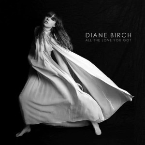 อัลบัม All The Love You Got ศิลปิน Diane Birch