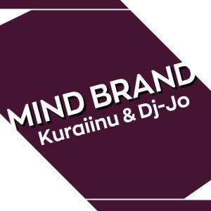 收聽Kuraiinu的Mind Brand (Explicit)歌詞歌曲