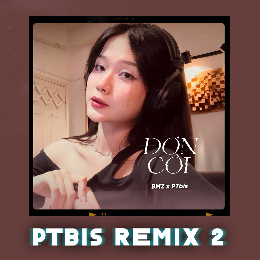 Đơn Côi (PTbis Remix 2 - Beat)