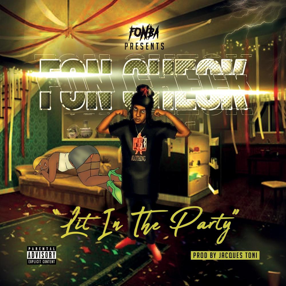 Lit In The Party (feat. Jacques Toni) (Explicit)