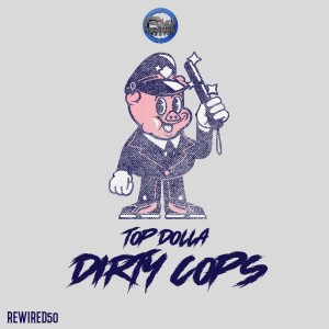 收聽Top Dolla的Dirty Cops歌詞歌曲