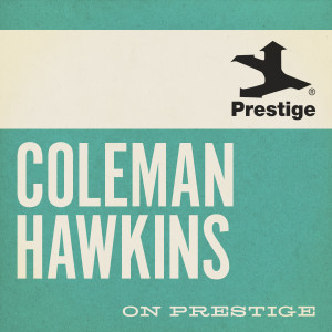 收聽Coleman Hawkins的I Want To Be Loved歌詞歌曲
