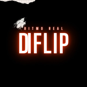 Listen to Di Flip (Explicit) song with lyrics from Ritmo Real