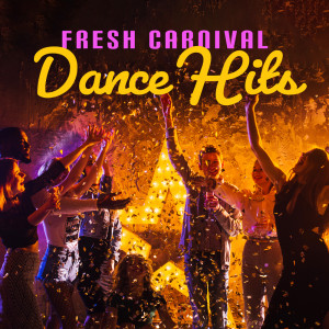 Fresh Carnival Dance Hits (Latin Chillout for Party after Sunset) dari Latino Dance Music Academy
