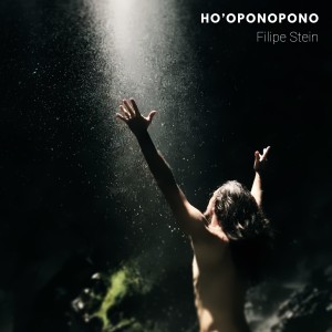 收聽Filipe Stein的Ho'oponopono歌詞歌曲