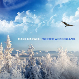 收聽Mark Maxwell的Winter Wonderland歌詞歌曲