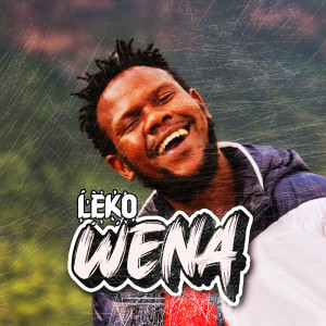 Listen to Wena song with lyrics from Leko