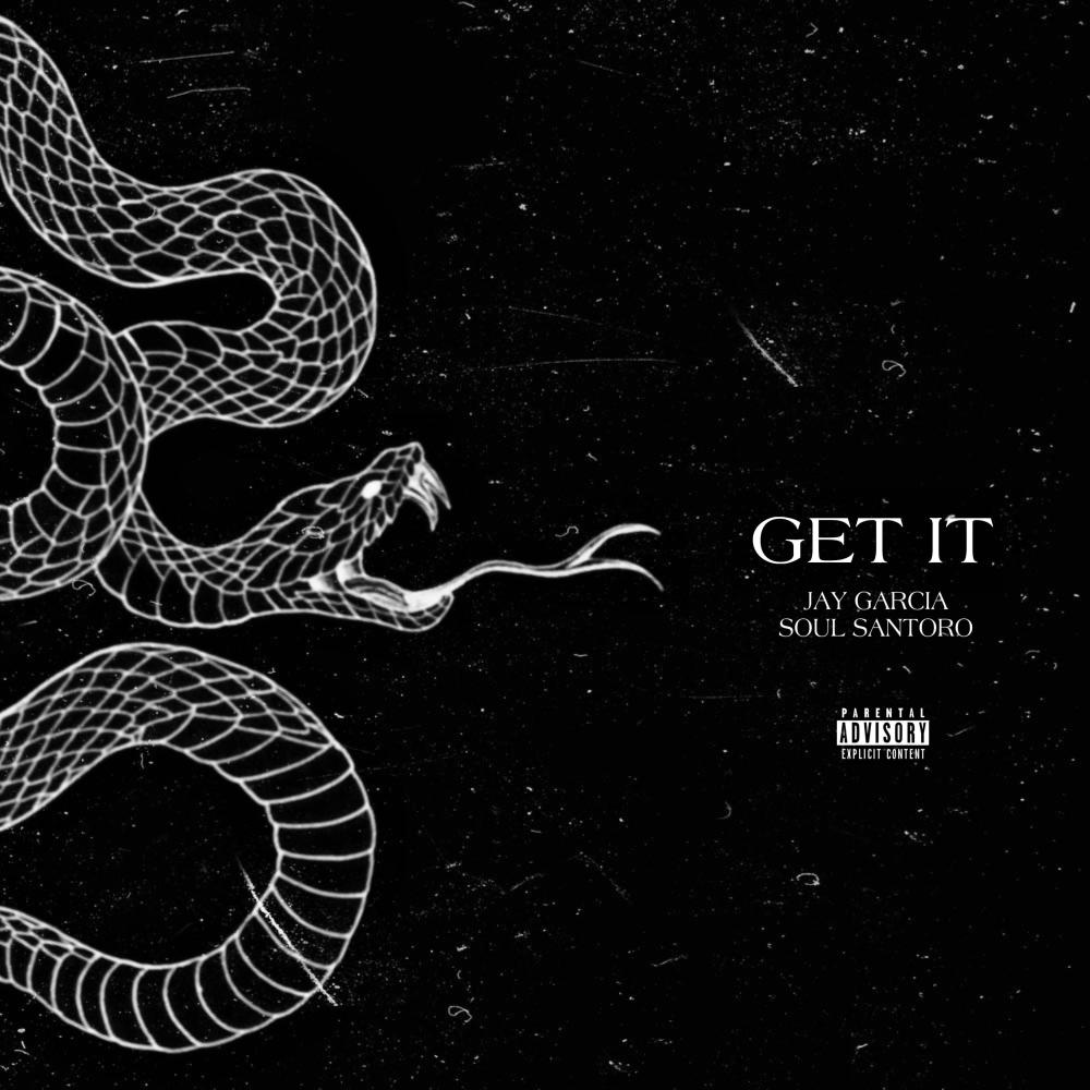GET IT (feat. SOUL SANTORO) (Explicit)