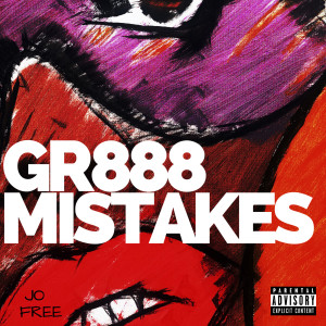 อัลบัม Gr888 Mistakes (Explicit) ศิลปิน Jo Free