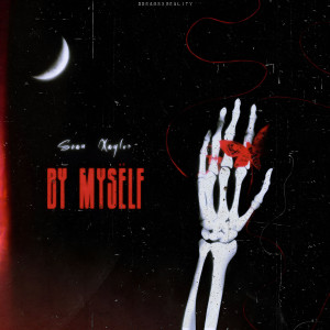 Dengarkan lagu Bymysëlf (Explicit) nyanyian Scar xaylor dengan lirik