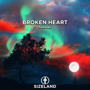 ดาวน์โหลดและฟังเพลง Broken Heart พร้อมเนื้อเพลงจาก FarKnown