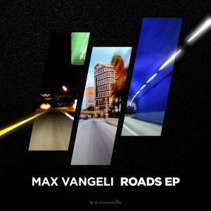 Album Roads EP from Max Vangeli