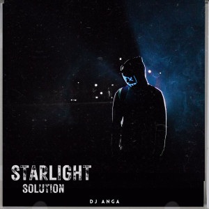 ดาวน์โหลดและฟังเพลง STARLING SOLUTION พร้อมเนื้อเพลงจาก DJ Anga
