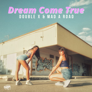 Album Dream Come True from Mad a Road