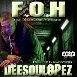 DeeSouLopez的專輯FOH (feat. DJ EXES & STR8 PAPER) [Explicit]